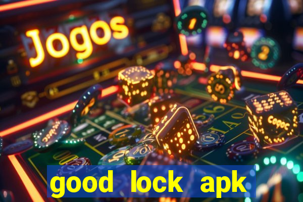 good lock apk android 13